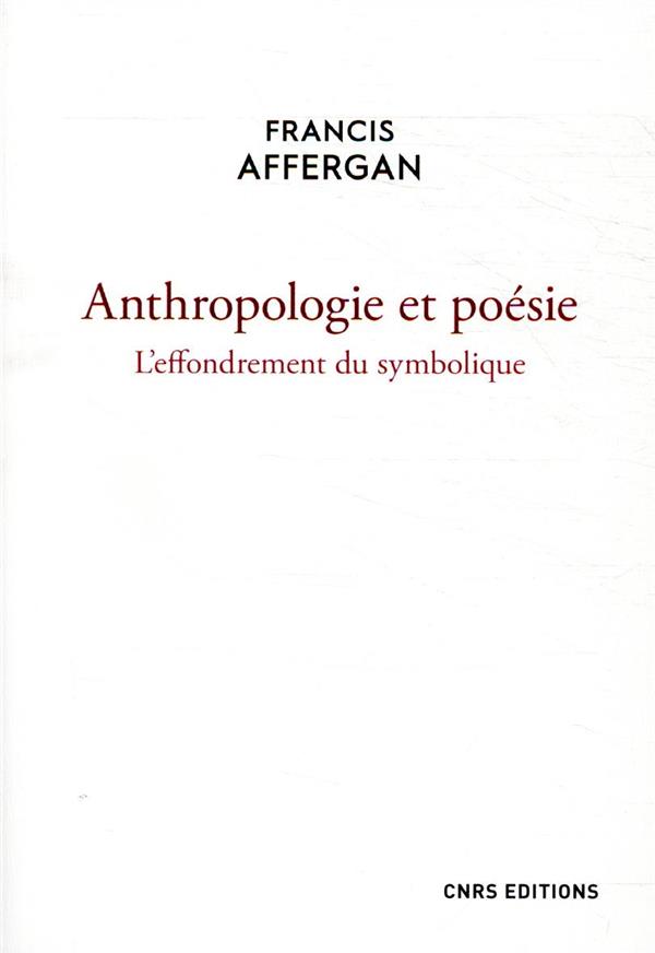 Anthropologie et poésie: l'effondrement du symbolique