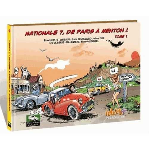 Nationale 7, de Paris à Menton! Tome 1