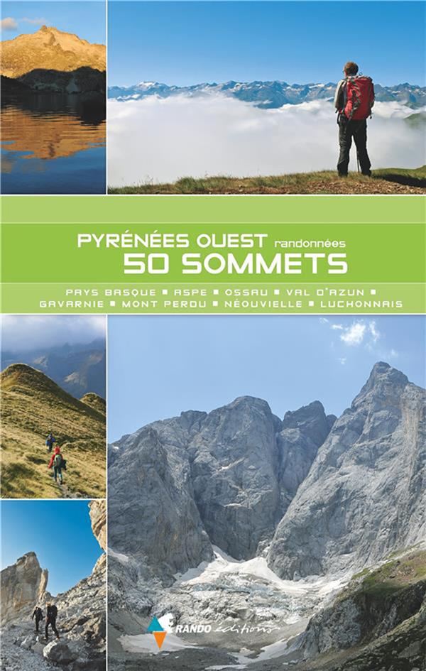 Pyrénées Ouest, 50 sommets - Du Pays basque au Luchonnais