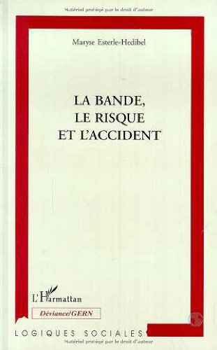 La bande, le risque, et l'accident