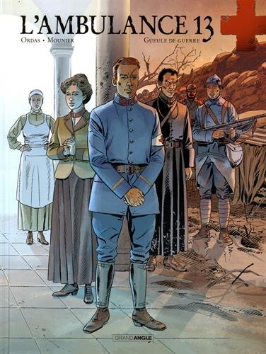 L'Ambulance 13 - cycle 3 (vol. 02/2) - Gueule de guerre