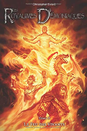 Les royaumes démoniaques Tome 2: le feu des vivants