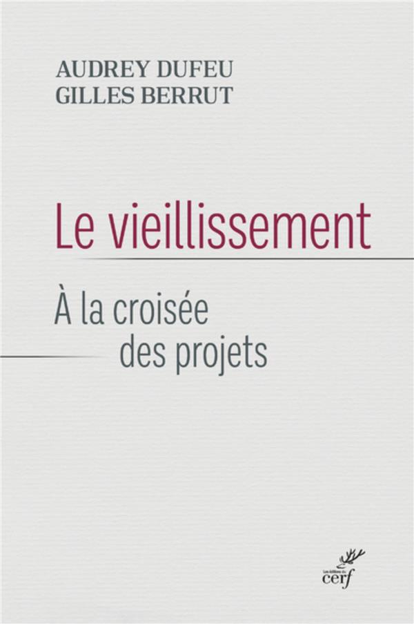 Le vieillissement: à la croisée des projets