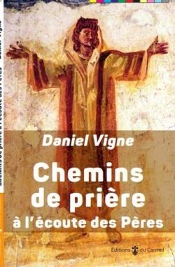 Vives Flammes: chemins de prière à l'écoute des Pères