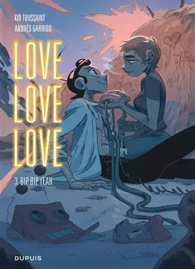 Love love love Tome 3: bip bip yeah