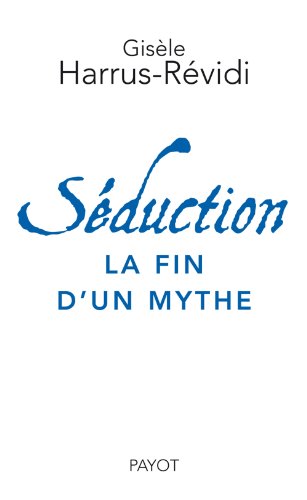 Séduction la fin d'un mythe