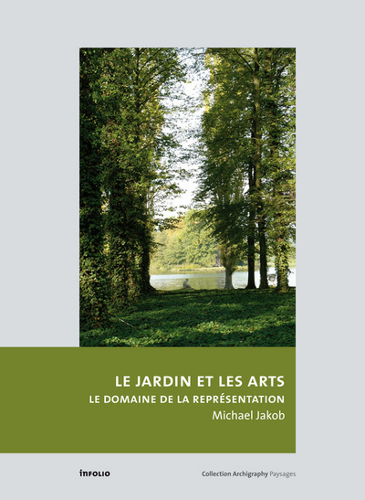 Le jardin et les arts - les enjeux de la représentation