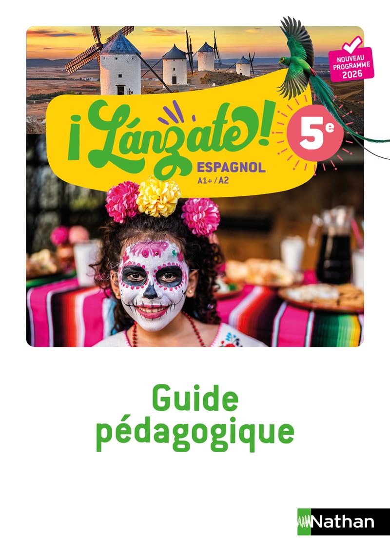 Lanzate! espagnol 5e, A1+-A2: guide pédagogique: nouveau programme 2026