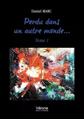 Perdu dans un autre monde... - Tome 1