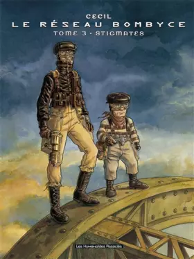 Le réseau Bombyce Tome 3: stigmates