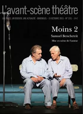Revue L'Avant-scène théâtre n.1391: moins 2
