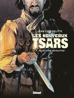 Les Nouveaux Tsars - Tome 04 - Révolution, révolution