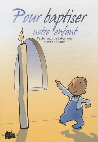 Pour baptiser notre enfant