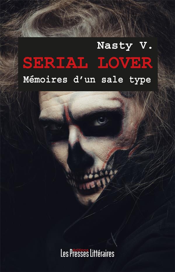 Serial lover - mémoires d'un sale type