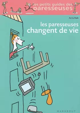 Les Paresseuses changent de vie - Anita Naik