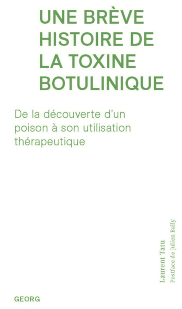 Une brève histoire de la toxine botulinique: de la découverte d'un poison à son utilisation thérapeutique
