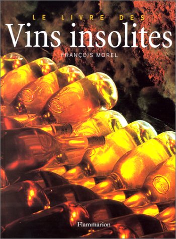 Le Livre des vins insolites - Francois Morel