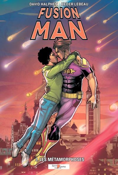 Fusion Man Tome 3: les métamorphoses