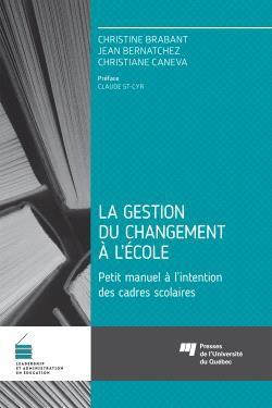 La gestion du changement à l'école: petit manuel à l'intention des cadres scolaires