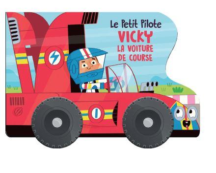 Le petit pilote: Vicky la voiture de course