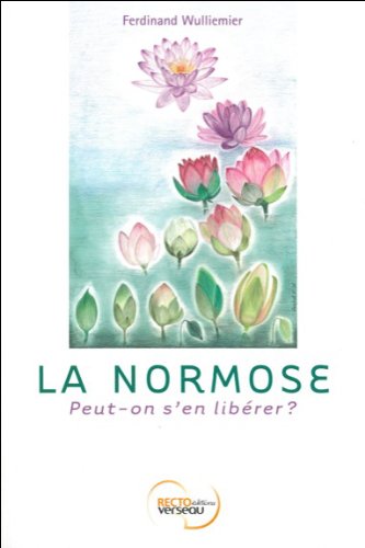 La normose - peut-on s'en libérer?