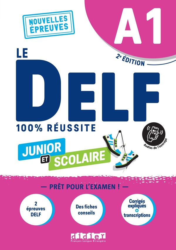 Le DELF junior et scolaire A1, nouvelles épreuves: 100 % réussite