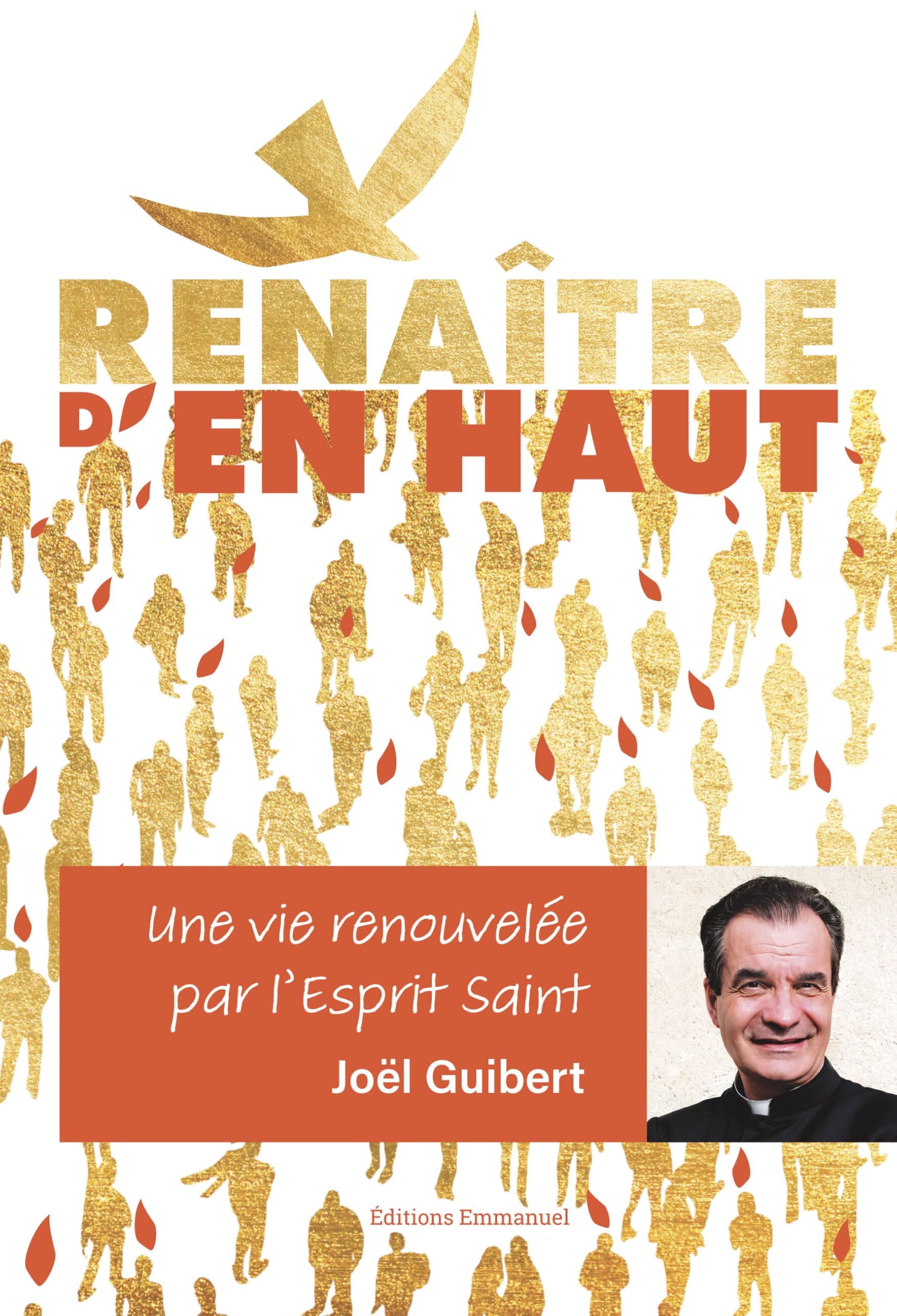Renaître d'en haut: Une vie renouvelée par l'Esprit Saint