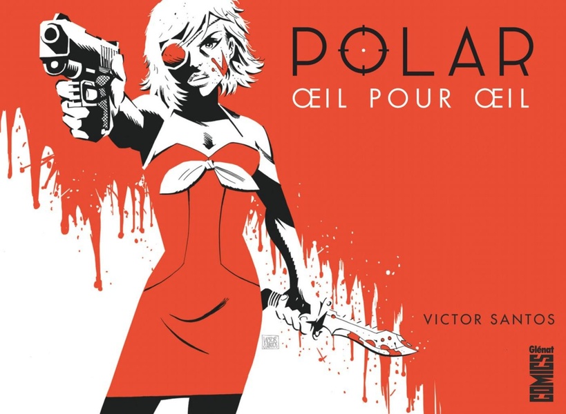 Polar Tome 2 - oeil pour oeil
