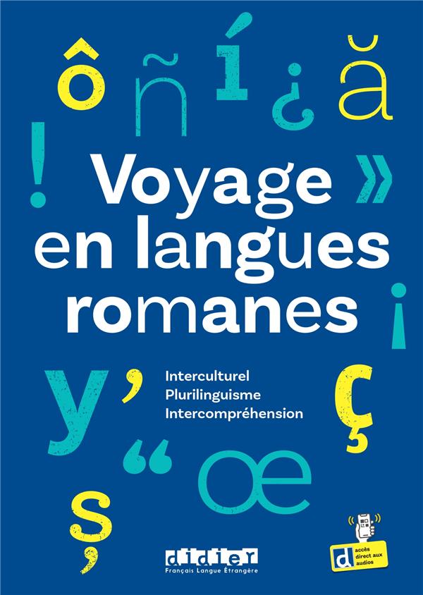 Voyage en langues romanes: interculturel, plurilinguisme, intercompréhension