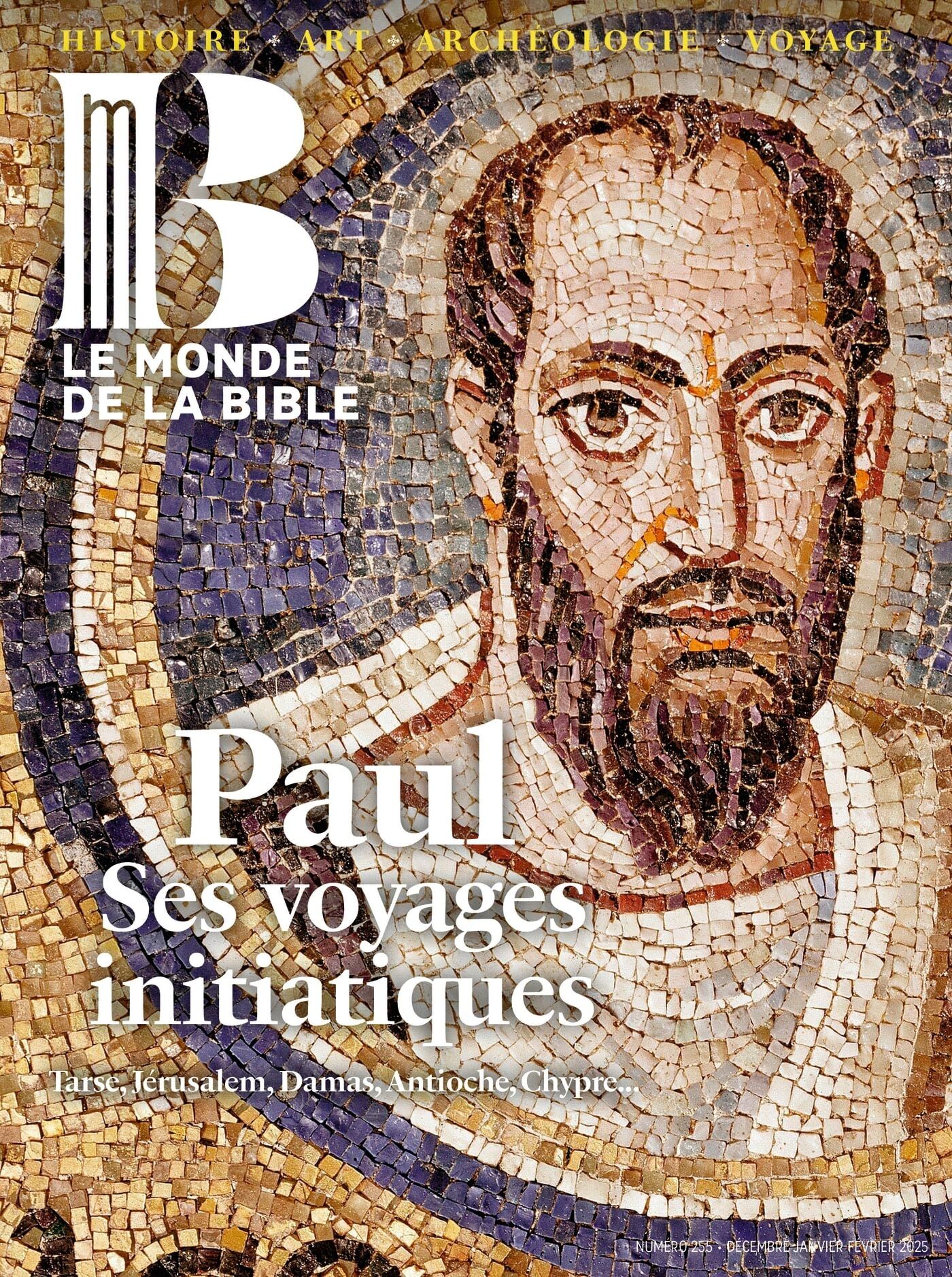 Le monde de la Bible n.255: Paul, ses voyages initiatiques: Tarse, Jérusalem, Damas, Antioche, Chypre...