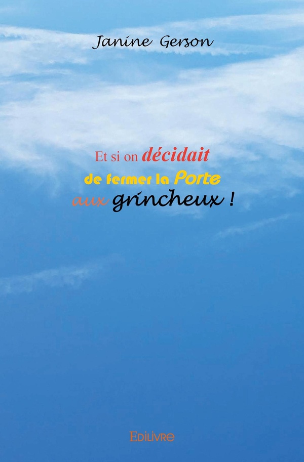 Et si on décidait de fermer la Porte aux grincheux!