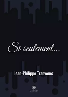 Si seulement...