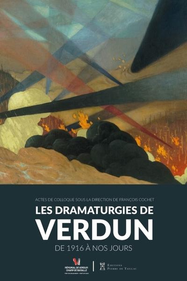 Les dramaturgies de Verdun: De 1916 à nos jours