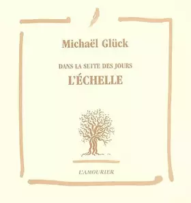 Dans la suite des jours - l'échelle