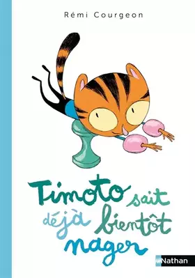 Timoto sait déjà bientôt nager - Dès 4 ans - Rémi Courgeon