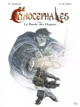 Cynocéphales Tome 1: la bande des dogues