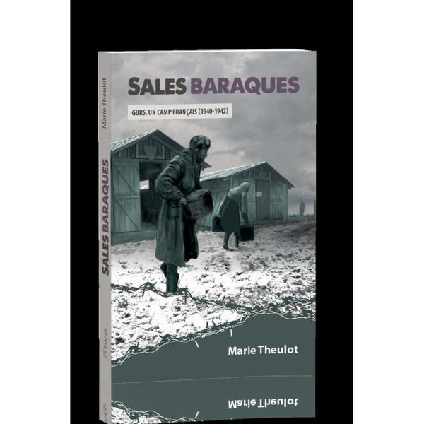 Sales baraques - Gurs, un camp français (1940-1942)