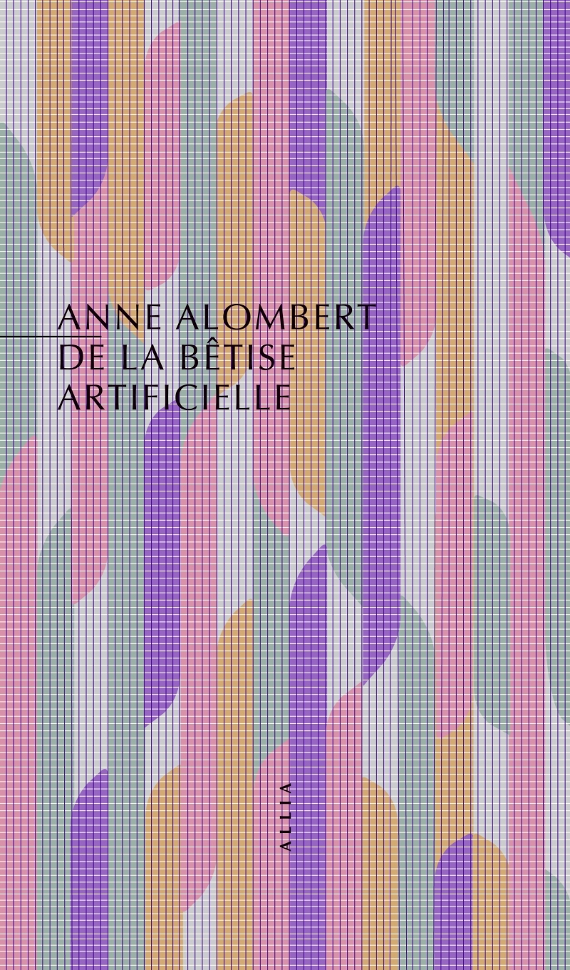De la bêtise artificielle: pour une politique des technologies numériques