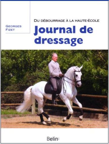 Journal de dressage: du débourrage à la haute école