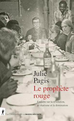 Le prophète rouge: enquête sur la révolution, le charisme et la domination