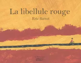 La libellule rouge - Eric Battut