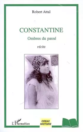Constantine - ombres du passé