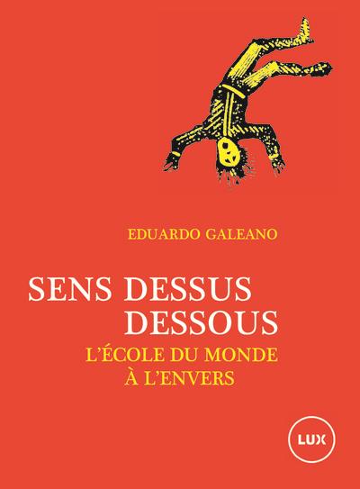 Sens dessus dessous: L'école du monde à l'envers