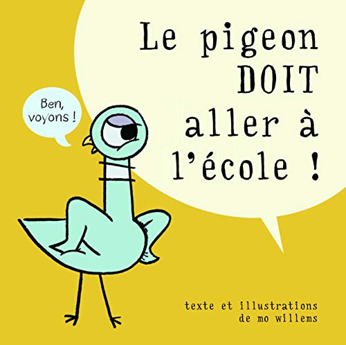 Le pigeon doit aller à l'école!