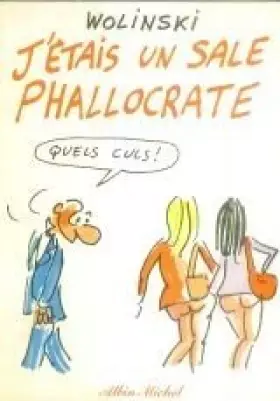 J'étais un sale phallocrate