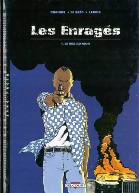Les enragés Tome 1 - le dos au mur