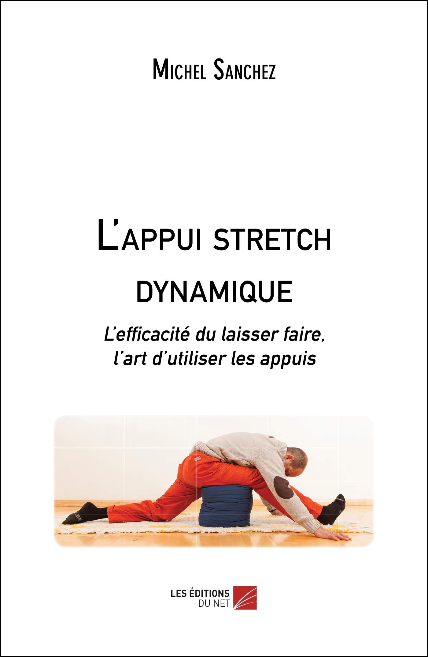 L'appui stretch dynamique - l'efficacité du laisser faire, l'art d'utiliser les appuis
