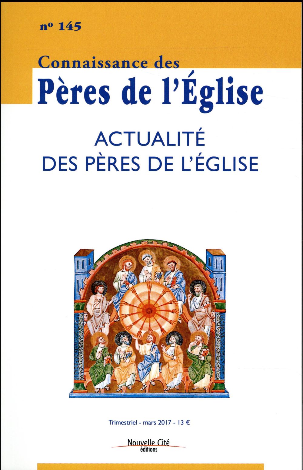 Connaissance des Pères de l'Eglise, n° 145. Actualité des Pères de l'Eglise