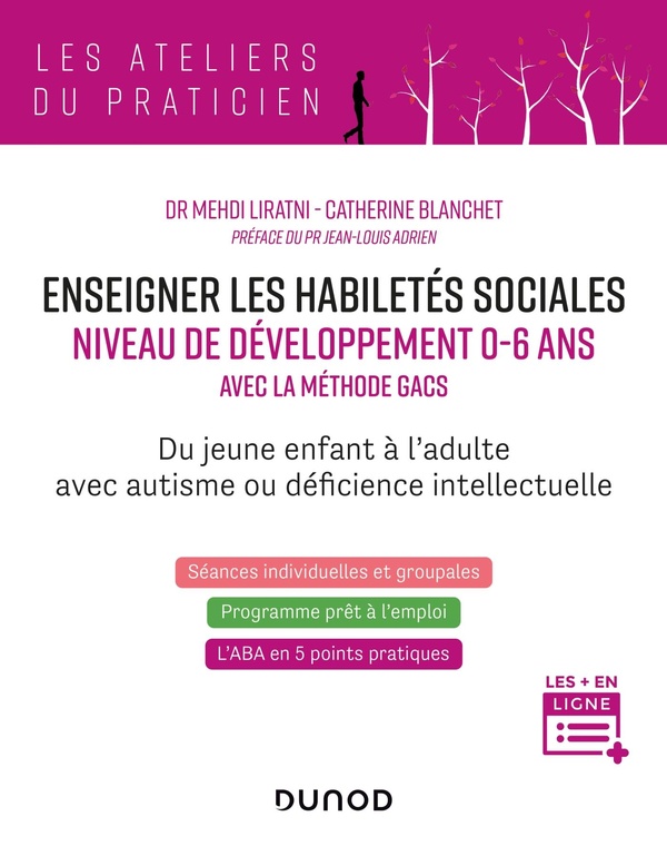 Enseigner les habiletés sociales: niveau de développement 0-6 ans avec la méthode GACS: du jeune enfant à l'adulte avec autisme ou déficience intellectuelle