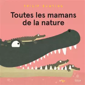 TOUTES LES MAMANS DE LA NATURE